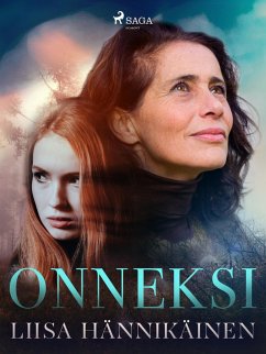 Onneksi (eBook, ePUB) - Hännikäinen, Liisa