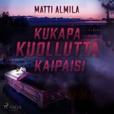 Kukapa kuollutta kaipaisi (MP3-Download)