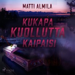 Kukapa kuollutta kaipaisi (MP3-Download) - Almila, Matti