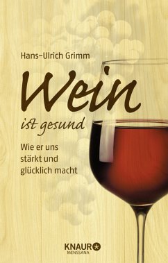 Wein ist gesund  - Grimm, Hans-Ulrich