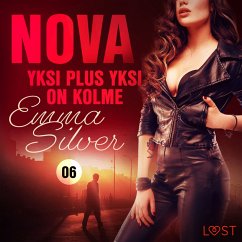 Nova 6: Yksi plus yksi on kolme – eroottinen novelli (MP3-Download) - Silver, Emma