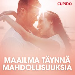 Maailma täynnä mahdollisuuksia – eroottinen novelli (MP3-Download) - Cupido