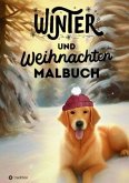 Malbuch Winter und Weihnachten für Teenager und Kinder ab 12: Eine zauberhafte Ausmalbuch für die kalte Jahreszeit Geschenk zum Wichteln Adventszeit Wichtelzeit