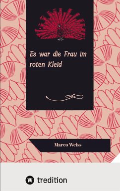 Es war die Frau im roten Kleid - Weiß, Marco