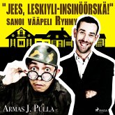 "Jees, leskiyli-insinöörskä!" sanoi vääpeli Ryhmy (MP3-Download)