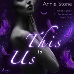 This is us: Erotischer Liebesroman (She flies with her own wings 4) (MP3-Download) - Stone, Annie