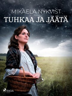 Tuhkaa ja jäätä (eBook, ePUB) - Nykvist, Mikaela