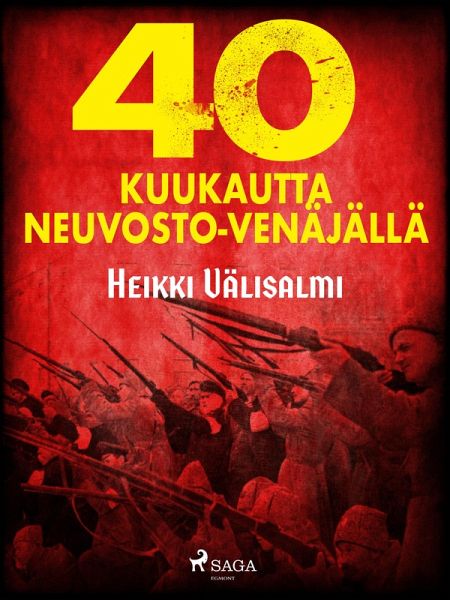 40 kuukautta Neuvosto-Venäjällä (eBook, ePUB) 40 kuukautta Neuvosto-Venäjällä (eBook, ePUB)
