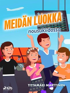 Meidän luokka nousukiidossa (eBook, ePUB) - Marttinen, Tittamari