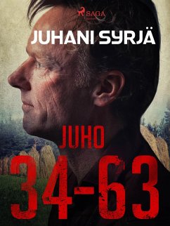 Juho 34-63 (eBook, ePUB) - Syrjä, Juhani
