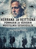 Herrana ja heittiönä. Pommarin ja värvärin muistelmia sotavuosilta (eBook, ePUB) Herrana ja heittiönä. Pommarin ja värvärin muistelmia sotavuosilta (eBook, ePUB)