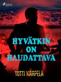 Hyvätkin on haudattava (eBook, ePUB)