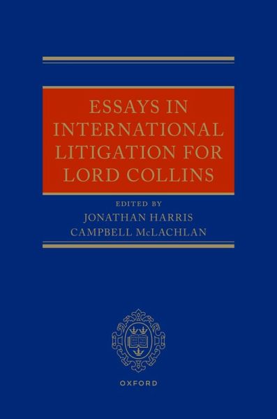 Essays in International Litigation for Lord Collins (eBook, PDF) Essays in International Litigation for Lord Collins (eBook, PDF)