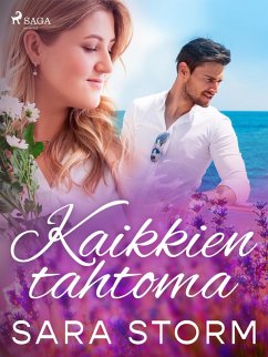 Kaikkien tahtoma (eBook, ePUB) - Storm, Sara