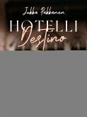 Hotelli Destino (eBook, ePUB)