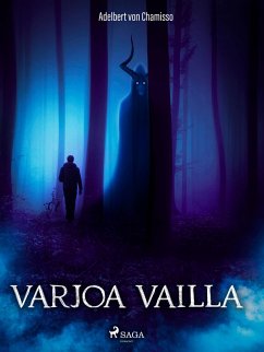 Varjoa vailla (eBook, ePUB) - Chamisso, Adelbert Von