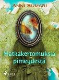 Matkakertomuksia pimeydestä (eBook, ePUB)