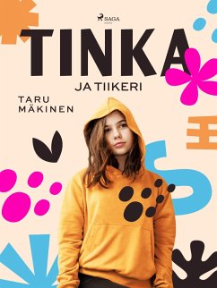 Tinka ja Tiikeri (eBook, ePUB) - Mäkinen, Taru