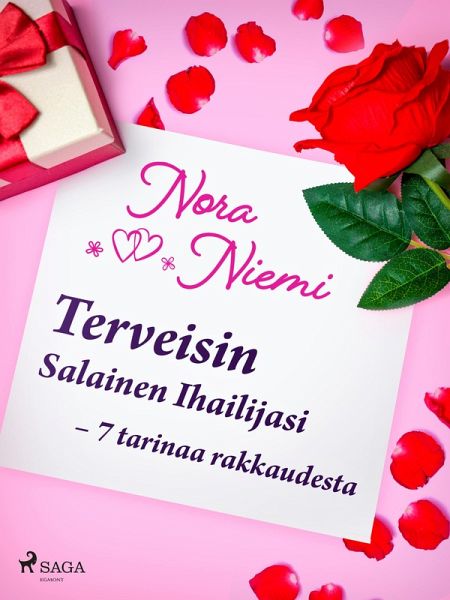 Terveisin Salainen Ihailijasi - 7 tarinaa rakkaudesta (eBook, ePUB)