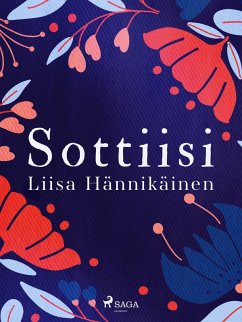Sottiisi (eBook, ePUB) - Hännikäinen, Liisa