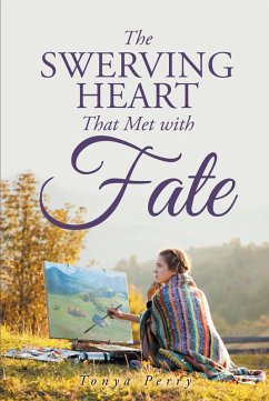 The Swerving Heart That Met with Fate (eBook, ePUB) - Perry, Tonya