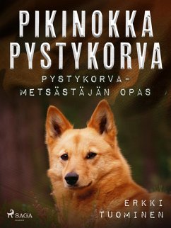 Cover Pikinokka pystykorva - Pystykorvametsästäjän opas (eBook, ePUB)