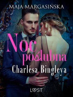 Noc poślubna Charlesa Bingleya – opowiadanie erotyczne (eBook, ePUB) - Margasińska, Maja