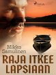 Raja itkee lapsiaan (eBook, ePUB) - Bild 1