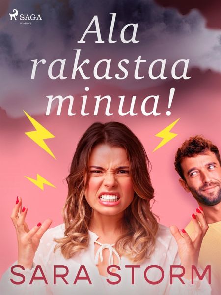Ala rakastaa minua! (eBook, ePUB) Ala rakastaa minua! (eBook, ePUB)