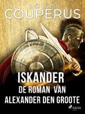 Iskander. De roman van Alexander den Groote (eBook, ePUB)