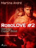 RoboLOVE #2 - Operaatio Copper Blood (eBook, ePUB)