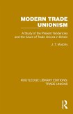 Modern Trade Unionism (eBook, ePUB)
