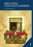 Recluida con un cuaderno (eBook, ePUB) Recluida con un cuaderno (eBook, ePUB)