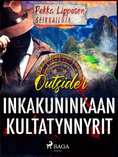 Cover Inkakuninkaan kultatynnyrit (eBook, ePUB)