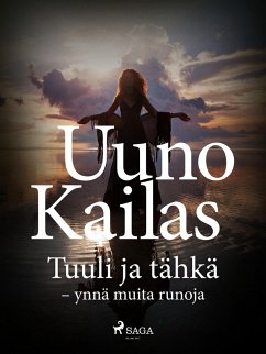 Tuuli ja tähkä - ynnä muita runoja (eBook, ePUB) - Kailas, Uuno