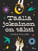 Täällä jokainen on tähti (eBook, ePUB)
