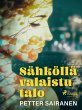 Sähköllä valaistu talo (eBook, ePUB) - Bild 1