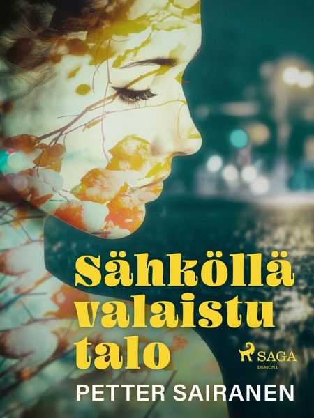Sähköllä valaistu talo (eBook, ePUB) Sähköllä valaistu talo (eBook, ePUB)