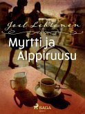Myrtti ja alppiruusu (eBook, ePUB)