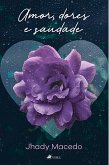 Amor, dores e saudades (eBook, ePUB)