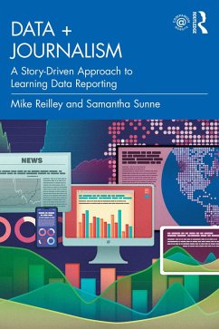Data + Journalism (eBook, PDF) - Reilley, Mike; Sunne, Samantha