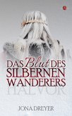 Das Blut des silbernen Wanderers (eBook, ePUB)