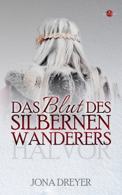 Das Blut des silbernen Wanderers (eBook, ePUB) - Dreyer, Jona