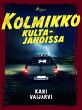Kolmikko kultajahdissa (eBook, ePUB) - Bild 1