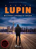 Arsène Lupin. Miliardy Arsène'a Lupina (eBook, ePUB)