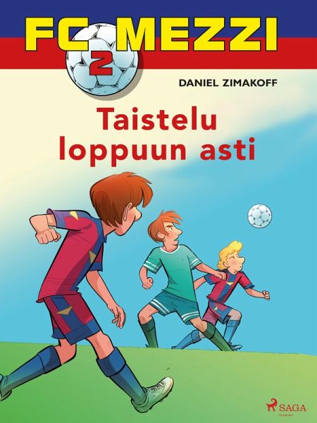 FC Mezzi 2 - Taistelu loppuun asti (eBook, ePUB) FC Mezzi 2 - Taistelu loppuun asti (eBook, ePUB)