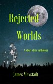 Rejected Worlds (eBook, ePUB)