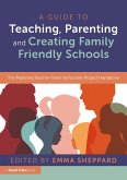 A Guide to Teaching, Parenting and Creating Family Friendly Schools (eBook, PDF)