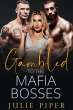 Gambled To The Mafia Bosses (eBook,... - Bild 1