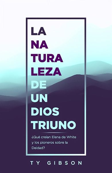 La naturaleza de un Dios triuno (eBook, ePUB)